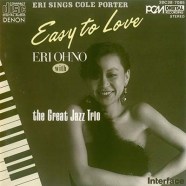 Eri Ohno with the Great Jazz Trio - Easy To Love
